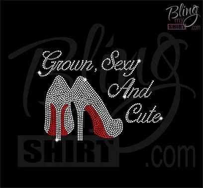 “Grown,Sexy and cute” Rhinestone t-shirt