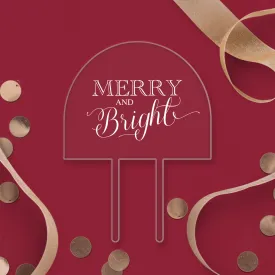 Merry and Bright Clear Acrylic Arch Topper - White Wording